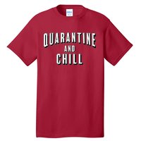 Funny Quarantine And Chill  Tall T-Shirt