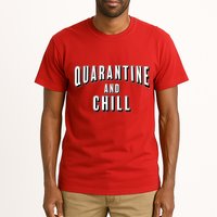 Funny Quarantine And Chill  Tall T-Shirt