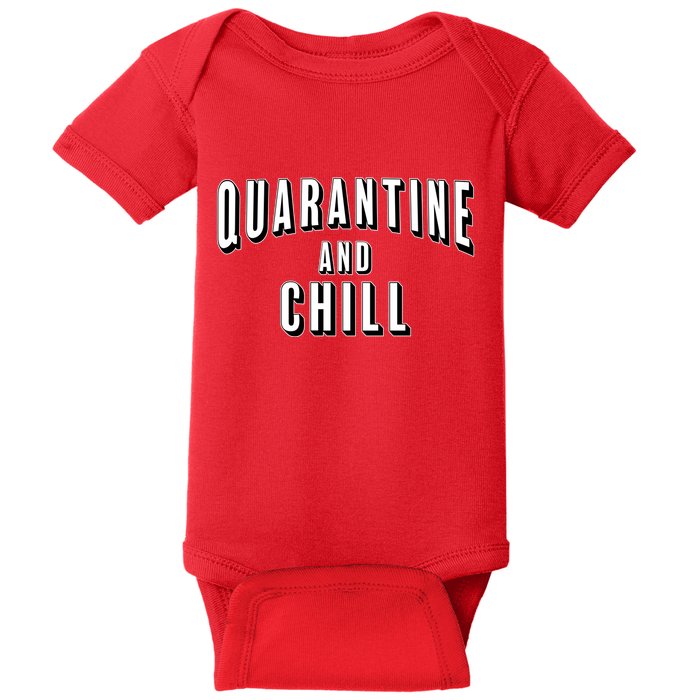 Funny Quarantine And Chill  Baby Bodysuit