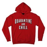 Funny Quarantine And Chill  Tall Hoodie