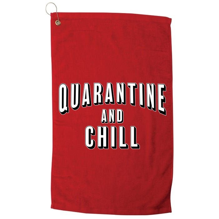 Funny Quarantine And Chill  Golf Towel