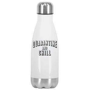 Funny Quarantine And Chill  Stainless Steel Insulated Water Bottle