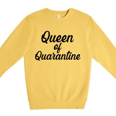 Funny Queen of Quarantine Premium Crewneck Sweatshirt