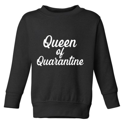 Funny Queen of Quarantine Toddler Sweatshirt