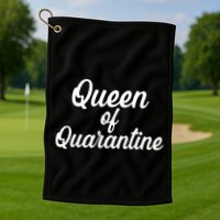 Funny Queen of Quarantine Golf Towel