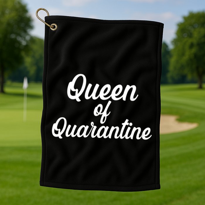 Funny Queen of Quarantine Golf Towel