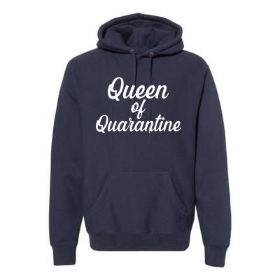 Funny Queen of Quarantine Premium Hoodie