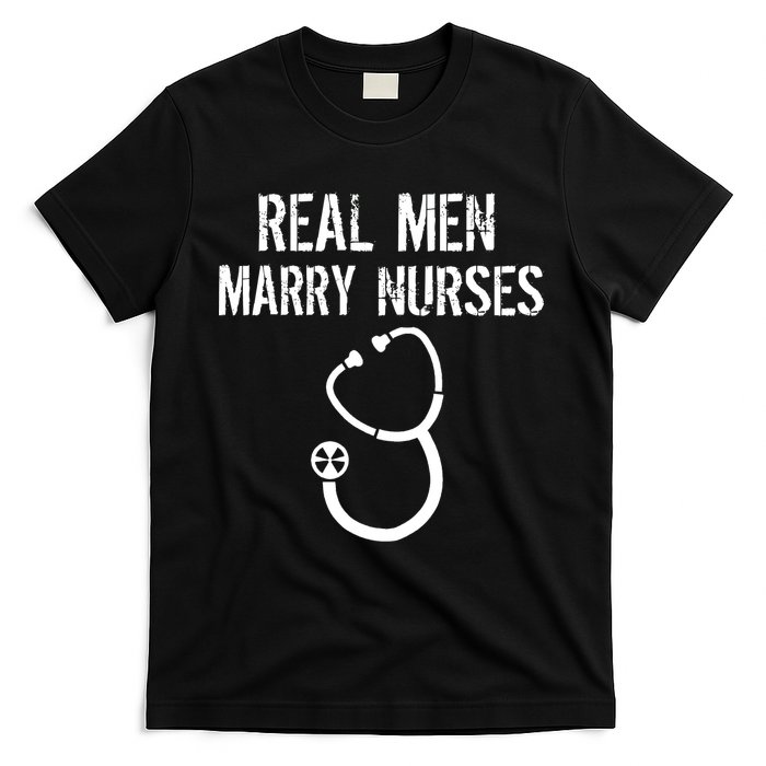 Funny Real Men Marry Nurses Medical T-Shirt