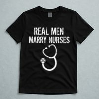 Funny Real Men Marry Nurses Medical T-Shirt