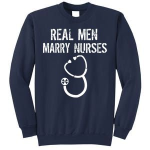 Funny Real Men Marry Nurses Medical Sweatshirt