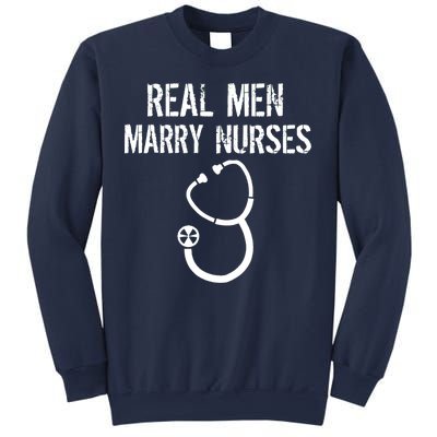 Funny Real Men Marry Nurses Medical Sweatshirt