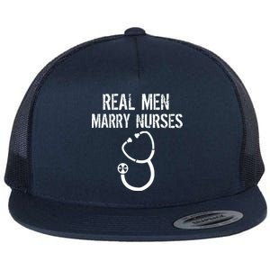 Funny Real Men Marry Nurses Medical Flat Bill Trucker Hat