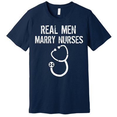 Funny Real Men Marry Nurses Medical Premium T-Shirt