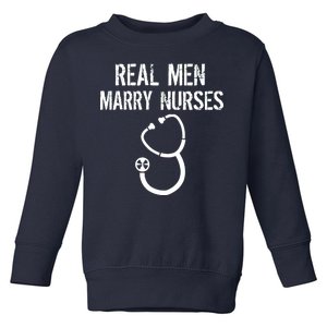 Funny Real Men Marry Nurses Medical Toddler Sweatshirt