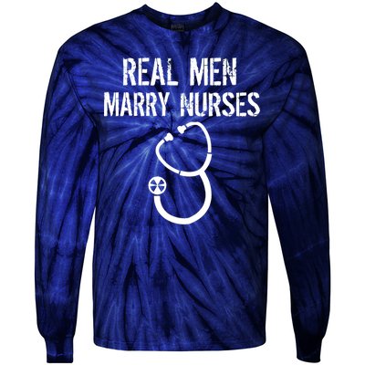 Funny Real Men Marry Nurses Medical Tie-Dye Long Sleeve Shirt