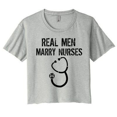 Funny Real Men Marry Nurses Medical Women's Crop Top Tee