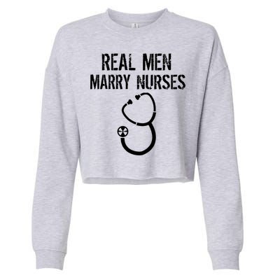 Funny Real Men Marry Nurses Medical Cropped Pullover Crew