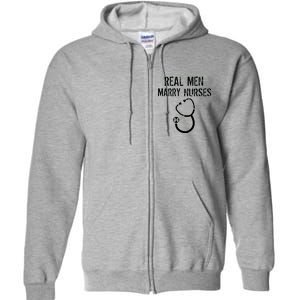 Funny Real Men Marry Nurses Medical Full Zip Hoodie