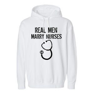 Funny Real Men Marry Nurses Medical Garment-Dyed Fleece Hoodie