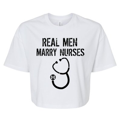 Funny Real Men Marry Nurses Medical Bella+Canvas Jersey Crop Tee