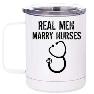 Funny Real Men Marry Nurses Medical 12 oz Stainless Steel Tumbler Cup