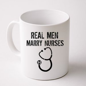 Funny Real Men Marry Nurses Medical Coffee Mug