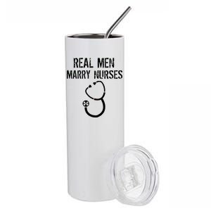 Funny Real Men Marry Nurses Medical Stainless Steel Tumbler