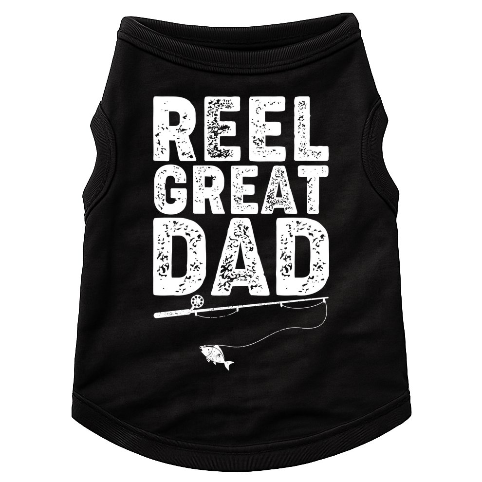 Funny Reel Great Dad Fishing Doggie Tank