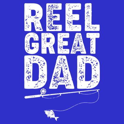 Funny Reel Great Dad Fishing T-Shirt
