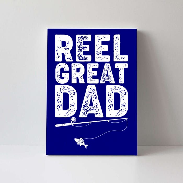 Funny Reel Great Dad Fishing Canvas