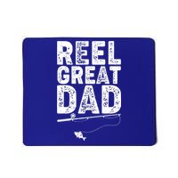 Funny Reel Great Dad Fishing Mousepad