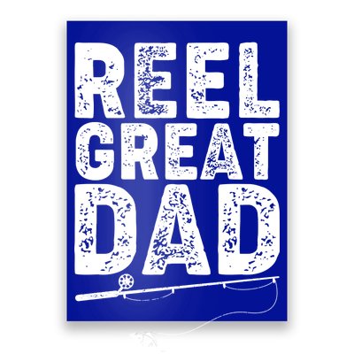 Funny Reel Great Dad Fishing Poster