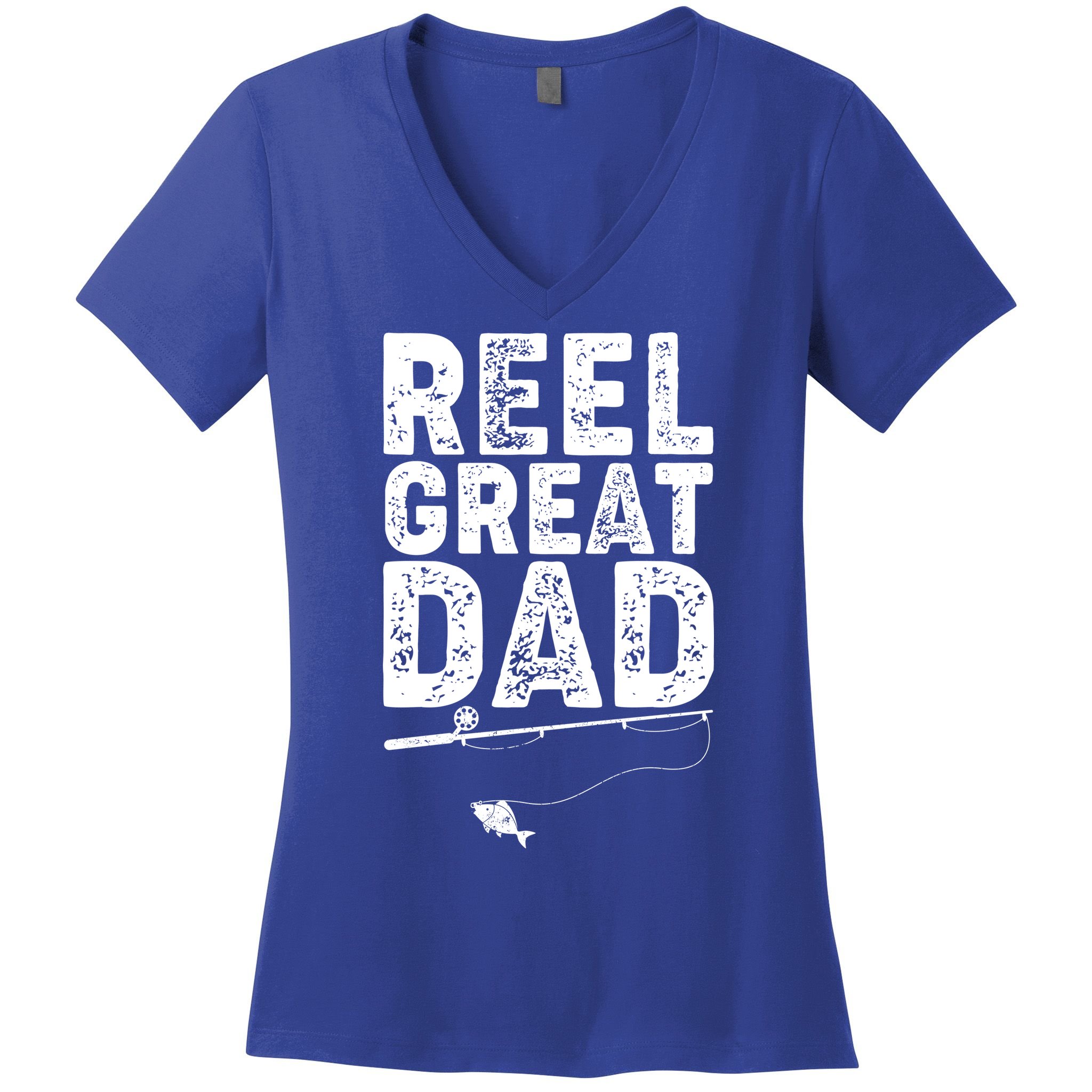 Funny Reel Great Dad Fishing Women's V-Neck T-Shirt