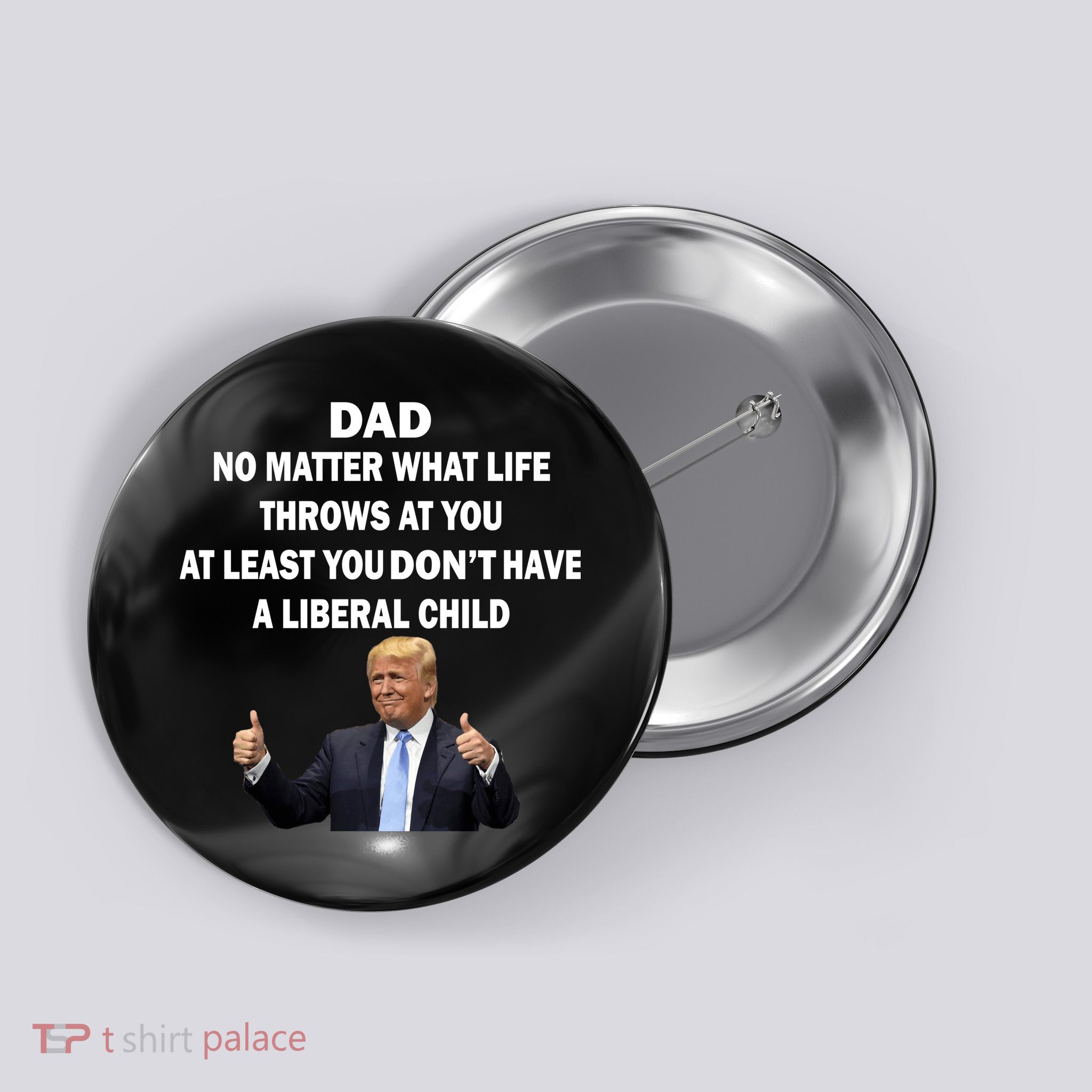 Funny Republican Dad Anti Liberal Child Button