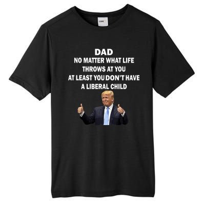 Funny Republican Dad Anti Liberal Child Tall Fusion ChromaSoft Performance T-Shirt