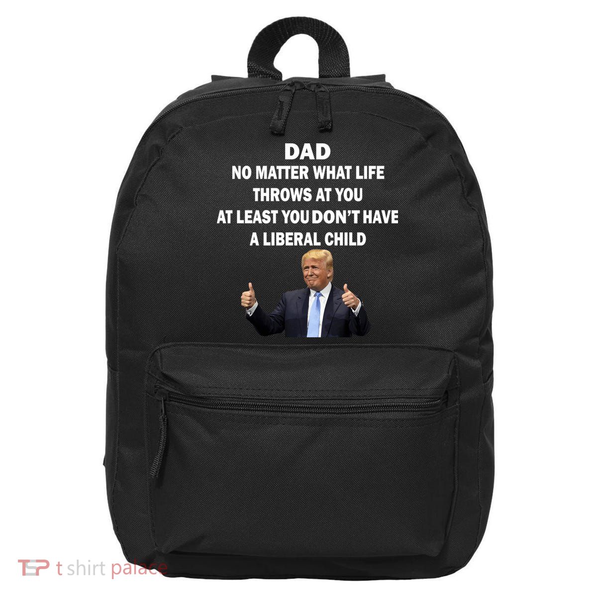 Funny Republican Dad Anti Liberal Child 16 in Basic Backpack