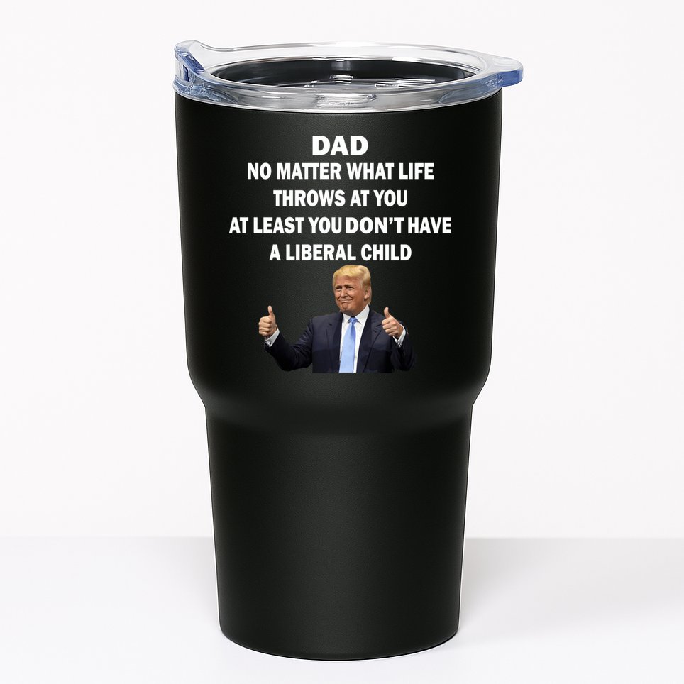 Funny Republican Dad Anti Liberal Child Tumbler