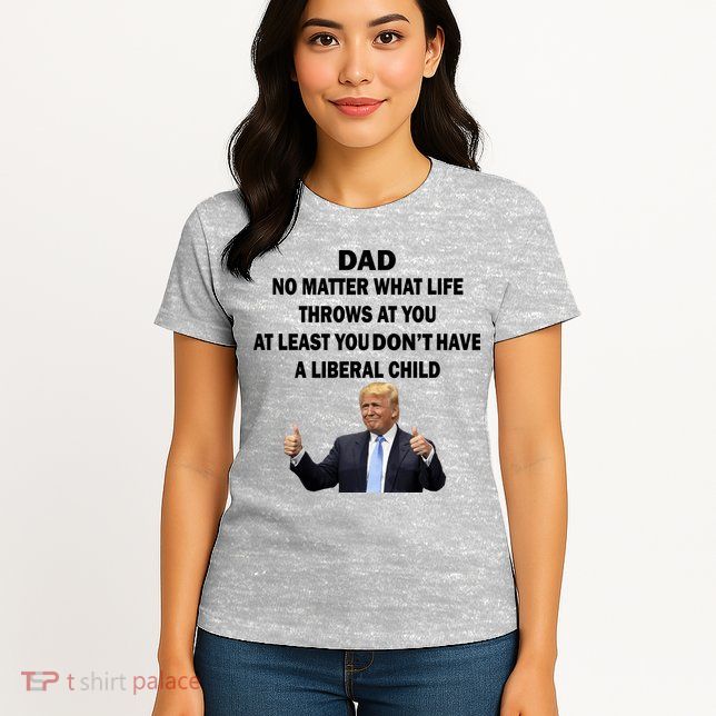 Funny Republican Dad Anti Liberal Child Womens T-Shirt