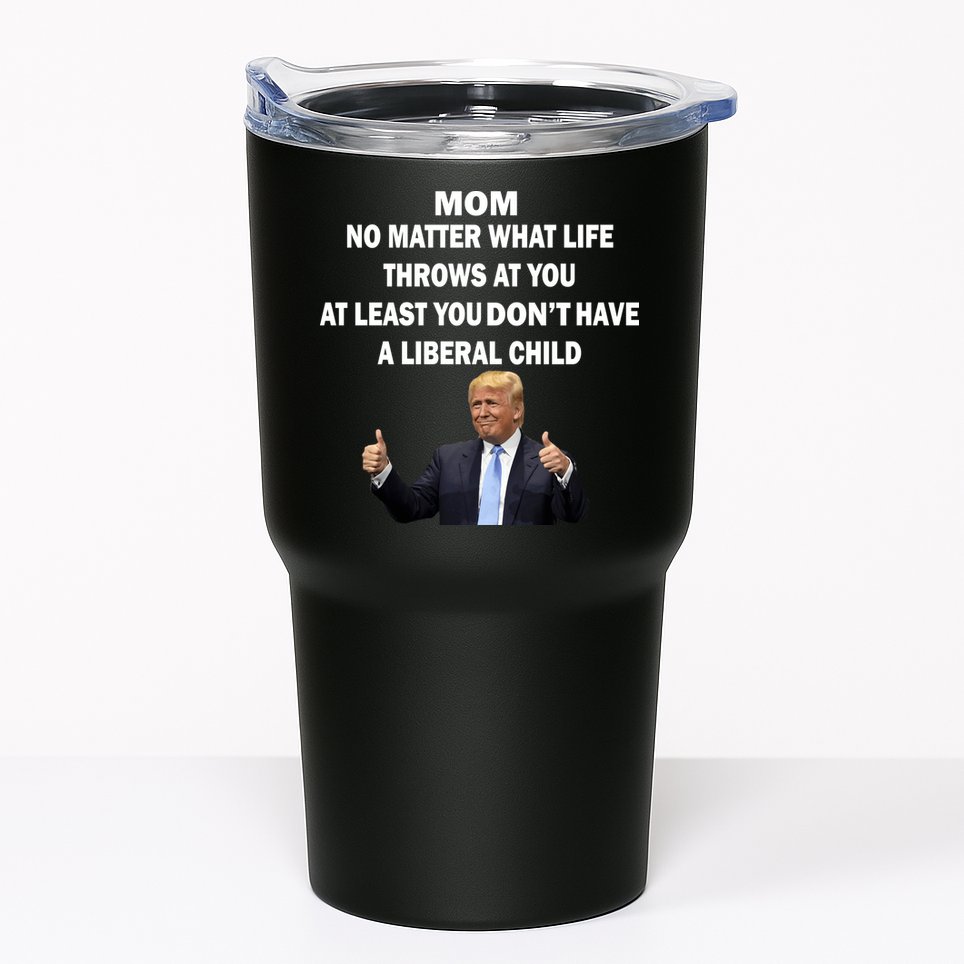 Funny Republican Mom Anti Liberal Child Tumbler