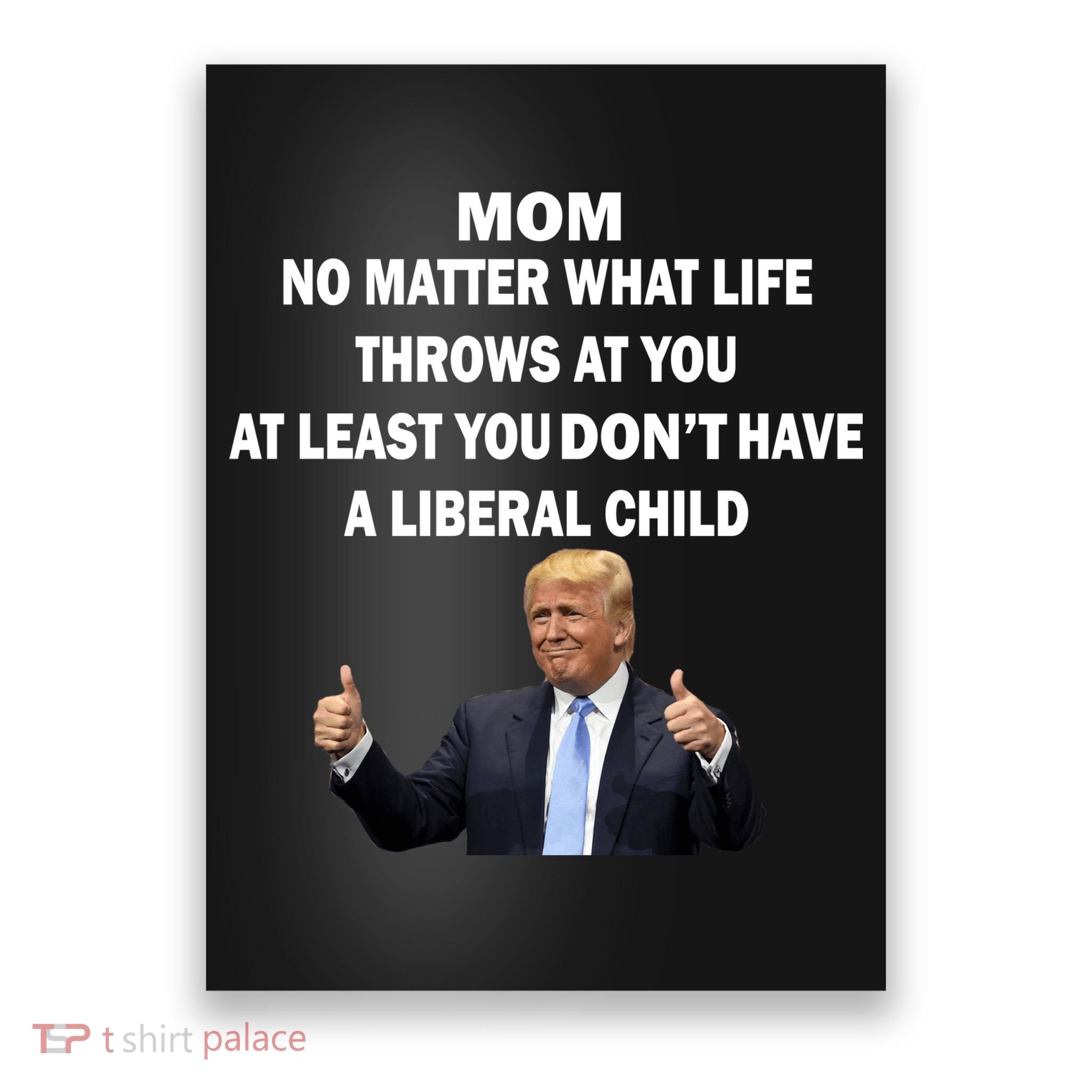 Funny Republican Mom Anti Liberal Child Poster