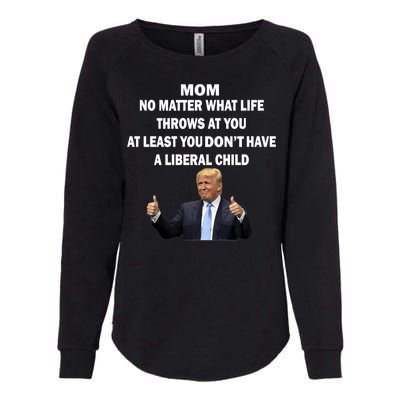 Funny Republican Mom Anti Liberal Child Womens California Wash Sweatshirt