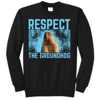 Funny Respect The Groundhog Sweatshirt