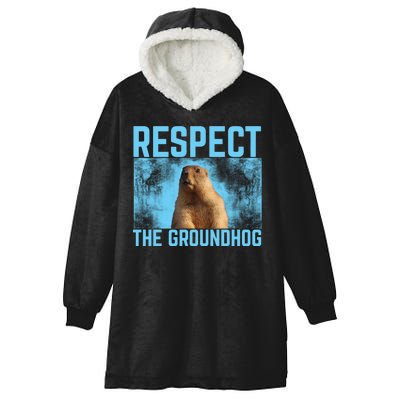 Funny Respect The Groundhog Hooded Wearable Blanket