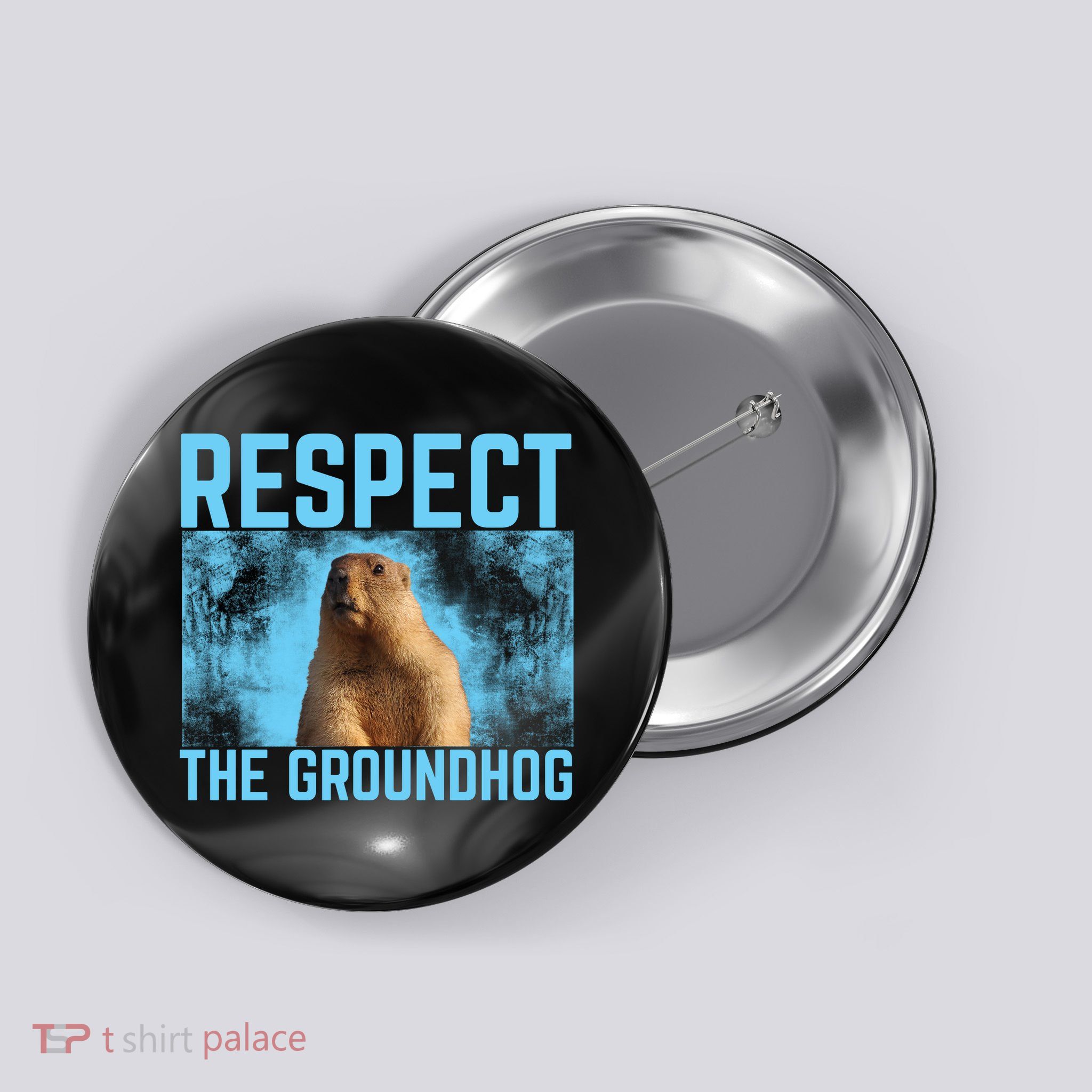 Funny Respect The Groundhog Button