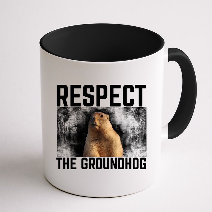 Funny Respect The Groundhog Mug