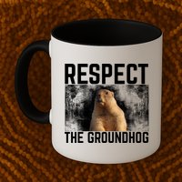 Funny Respect The Groundhog Mug
