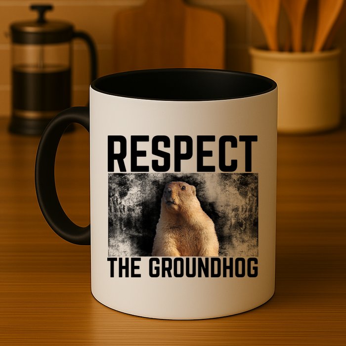 Funny Respect The Groundhog Mug