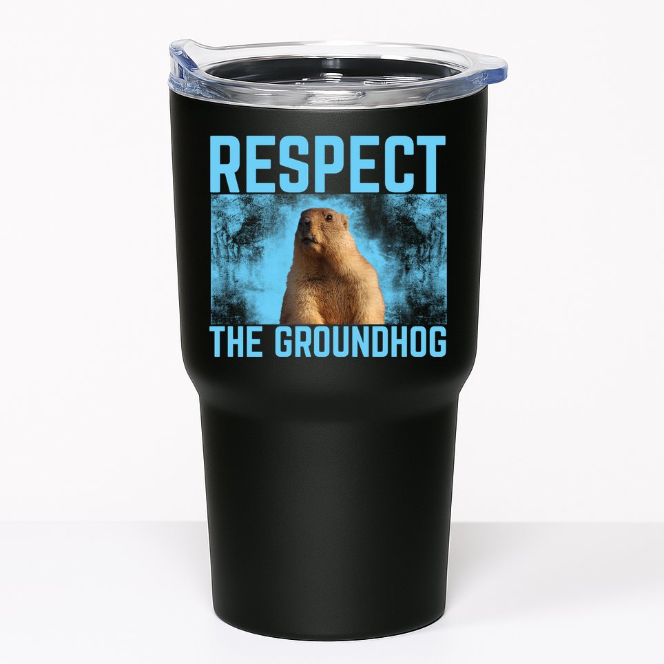 Funny Respect The Groundhog Tumbler