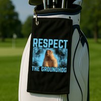 Funny Respect The Groundhog Golf Towel