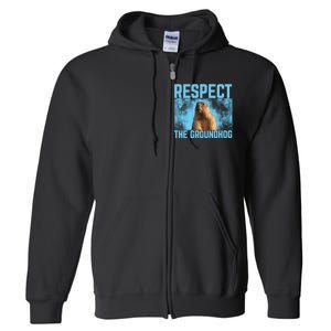 Funny Respect The Groundhog Full Zip Hoodie